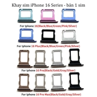 Khay sim iPhone 16 / iPhone 16 Pro / iPhone 16 Plus / iPhone 16 Pro Max - Bản 1 Sim và 2 Sim