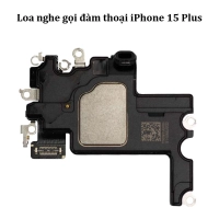 Thay loa iPhone 15 Plus Chính Hãng (loa trong, loa ngoài)