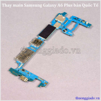 Thay main Samsung Galaxy A6 Plus, A6+ bản quốc tế