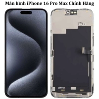 Thay màn hình iPhone 16 Pro Max LTPO Super Retina XDR OLED 6.9 inch 1320 x 2868 pixel