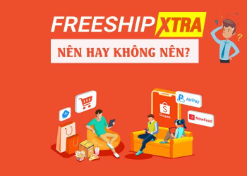 Gói Freeship Xtra Shopee Là Gì? Cách Đăng Ký Gói Freeship Xtra
