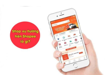 Shop Xu Hướng Trên Shopee Là Gì? Cách Lên Shop Xu Hướng Hiệu Quả