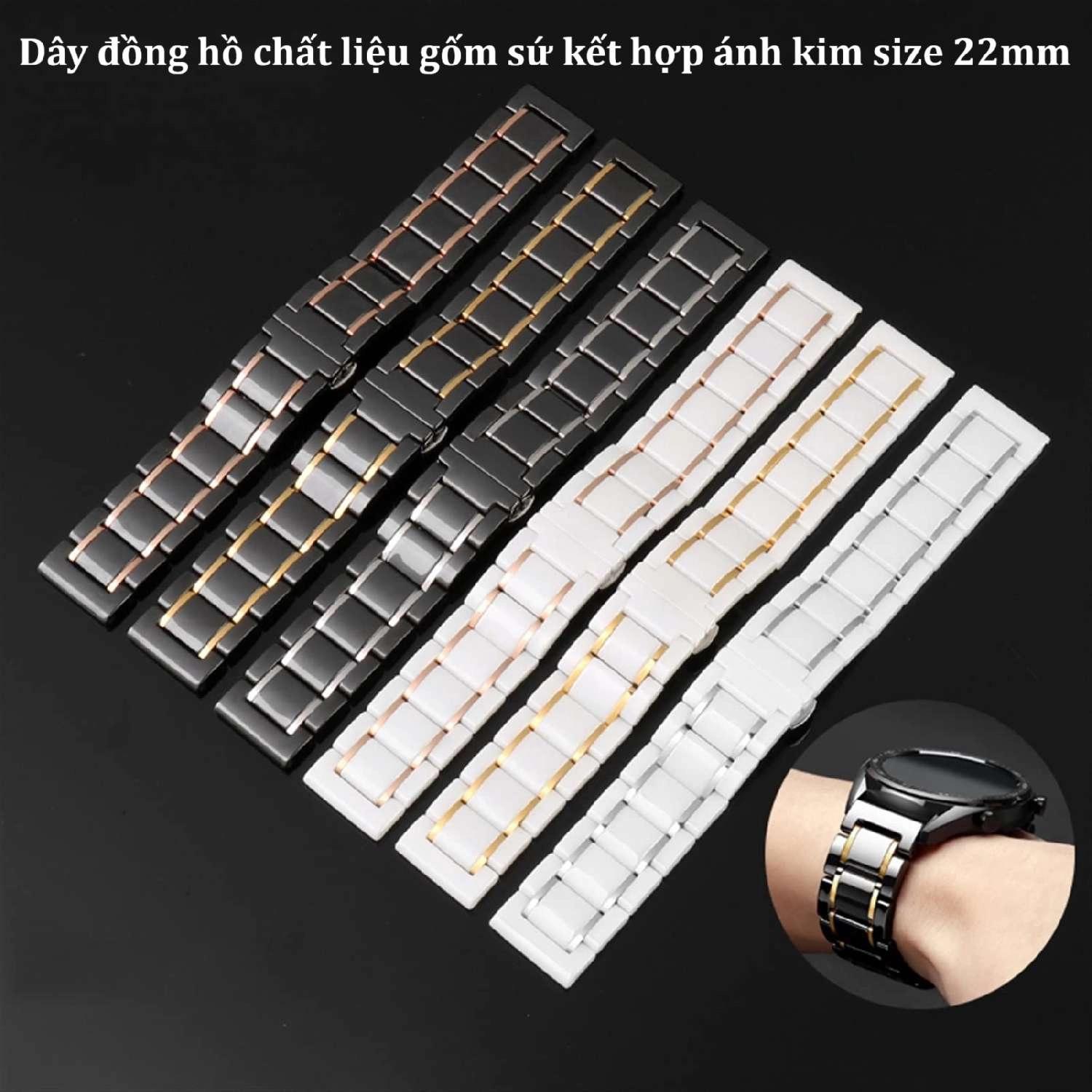 Dây đồng hồ gốm sứ đan xen hợp kim sáng bóng size 22mm