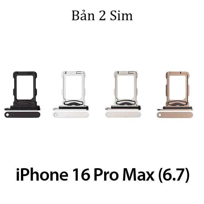 Khay sim iPhone 16 / iPhone 16 Pro / iPhone 16 Plus / iPhone 16 Pro Max - Bản 1 Sim và 2 Sim