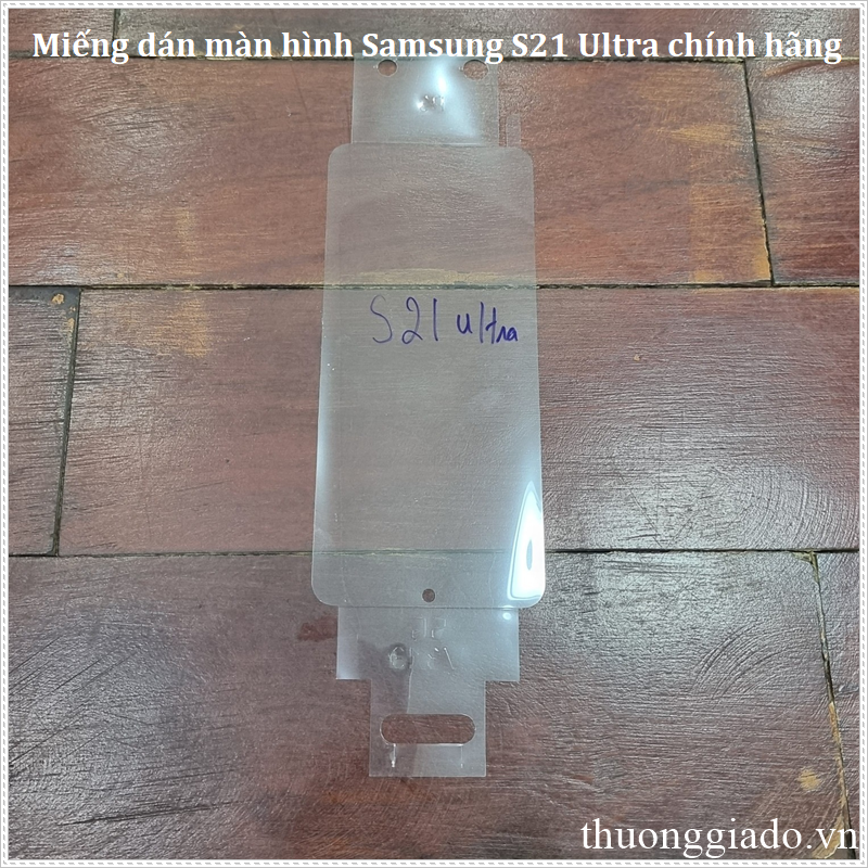 Miếng dán màn hình Samsung S21 Ultra hàng chính hãng Samsung