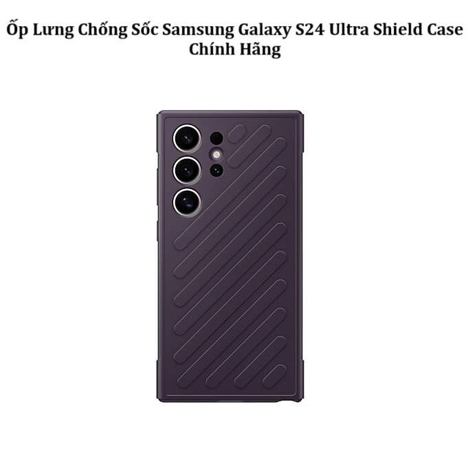 Ốp Lưng Chống Sốc Samsung Galaxy S24 Ultra Shield Case Chính Hãng