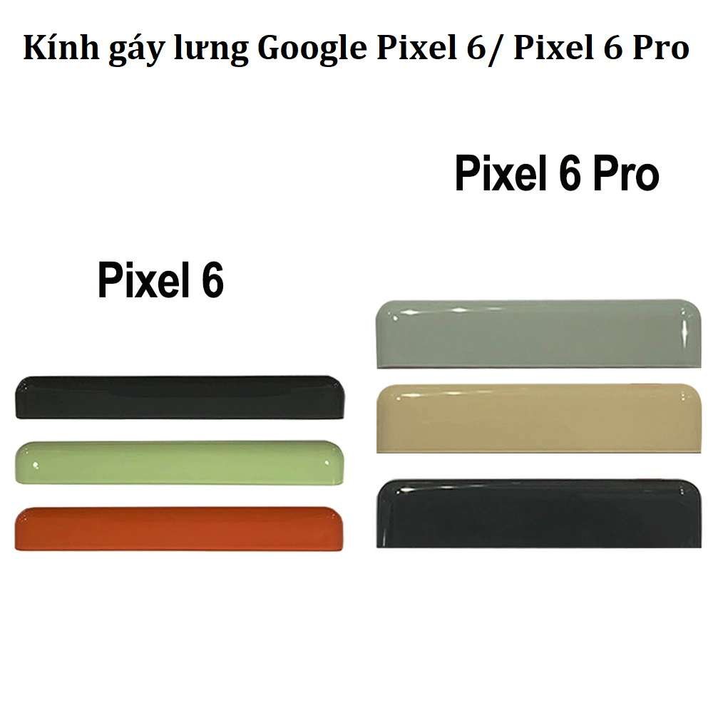Thay kính gáy lưng Google Pixel 6 | Pixel 6 Pro