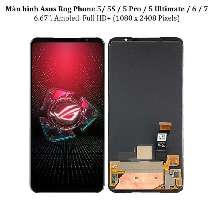 Thay màn hình Asus ROG Phone 5 / 5S/ / 5 Pro / 5 Ultimate 2021. ROG Phone 6 / ROG Phone 7, ZS673KS N950U Chính Hãng