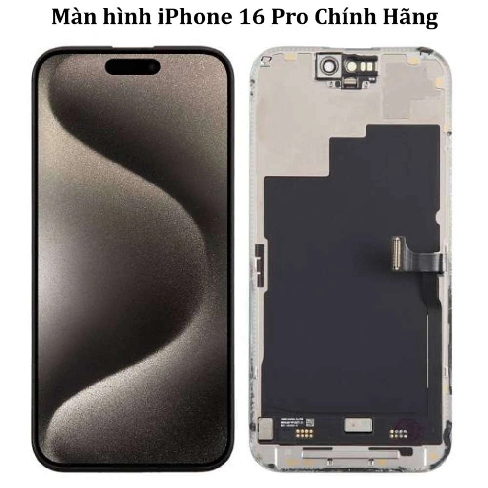 Thay màn hình iPhone 16 Pro chính hãng