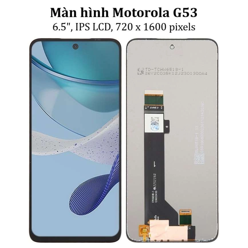 Thay màn hình Motorola G53, 6.5 inchs, IPS LCD, 720 x 1600 pixels