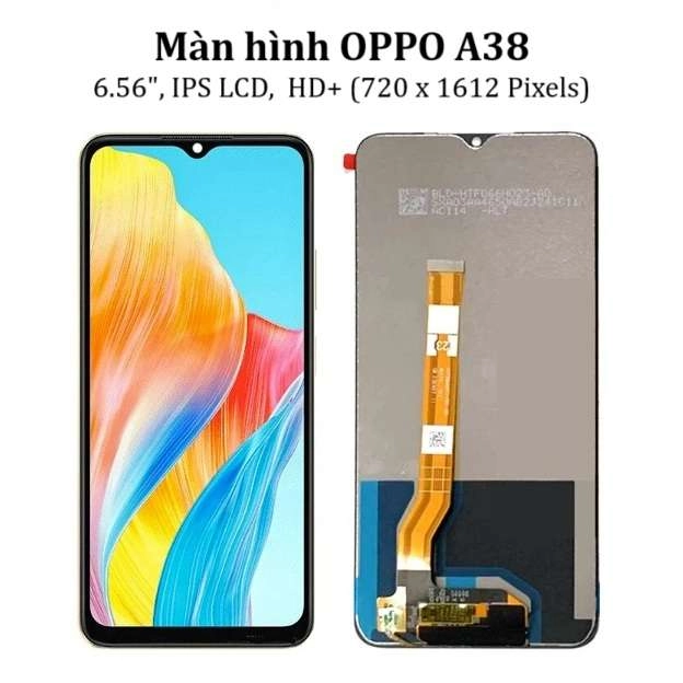 Thay màn hình OPPO A38, 6.56 inchs, IPS LCD, HD  (720 x 1612 Pixels)