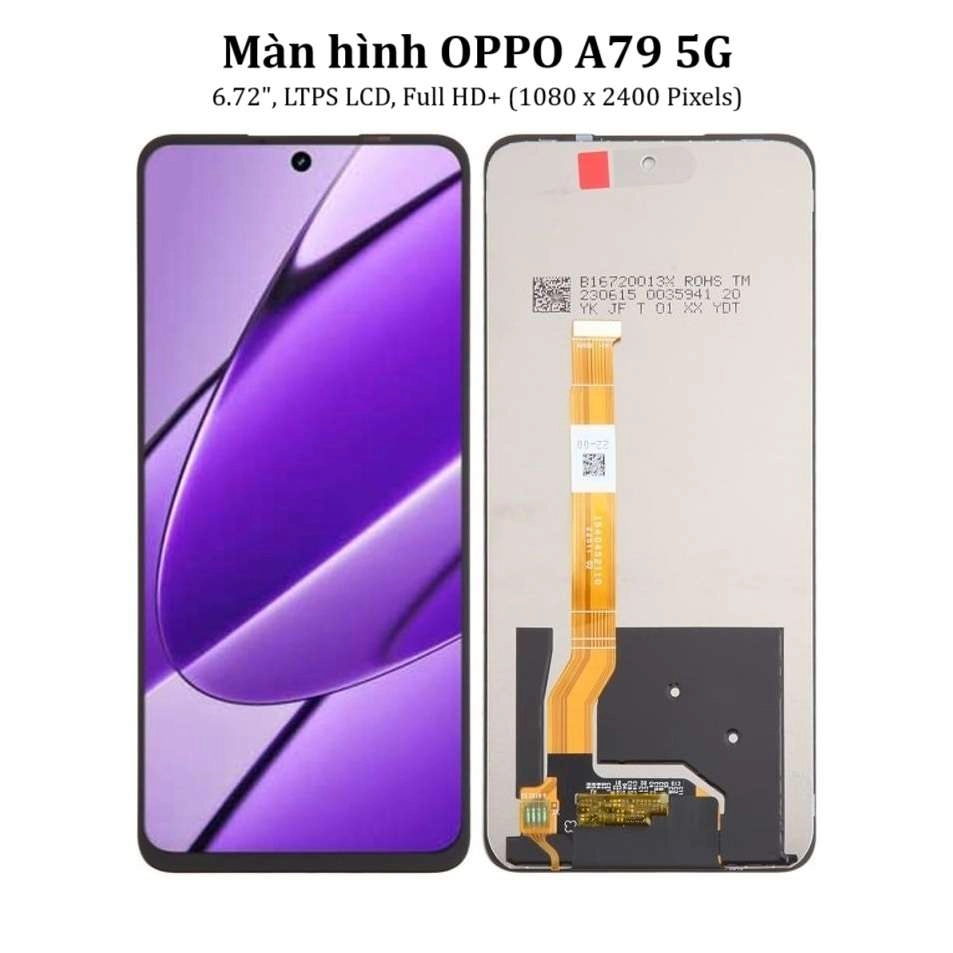 Thay màn hình OPPO A79 5G, 6.72 inchs, LTPS LCD, Full HD  (1080 x 2400 Pixels)