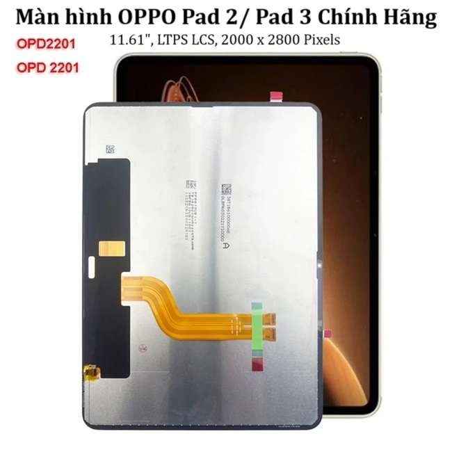 Thay màn hình OPPO Pad 2/ Pad 3 11.61inchs, LTPS LCD, 2000 x 2800 Pixels