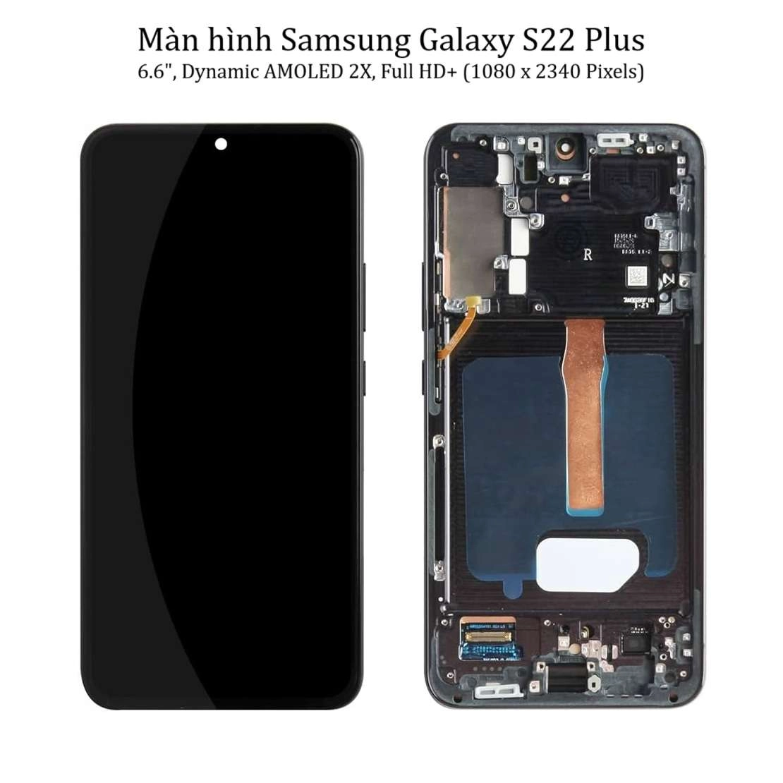 Thay màn hình Samsung Galaxy S22 Plus, 6.6 inchs, Dynamic AMOLED 2X, Full HD  (1080 x 2340 Pixels)