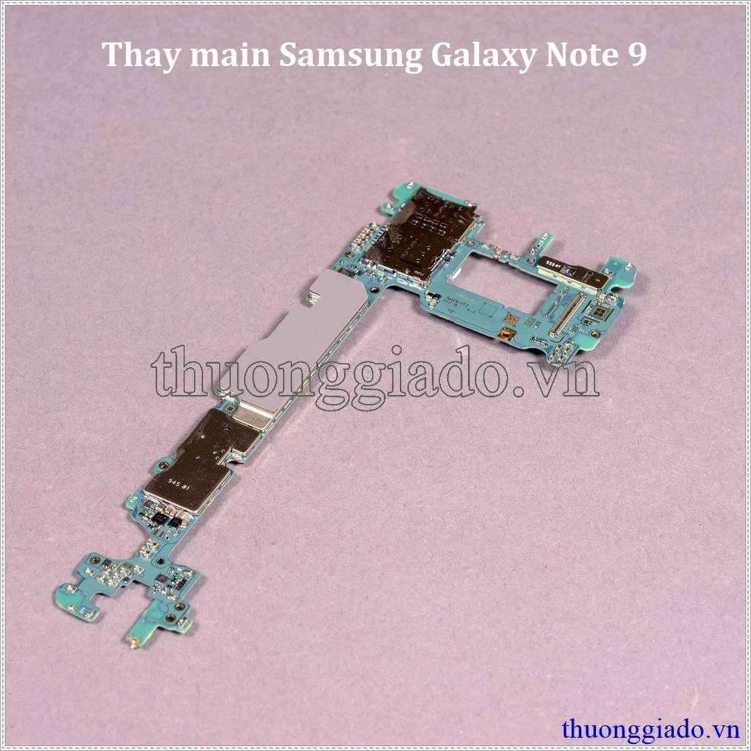 Thay main Samsung Galaxy Note 9 Thay main Samsung Galaxy Note 9