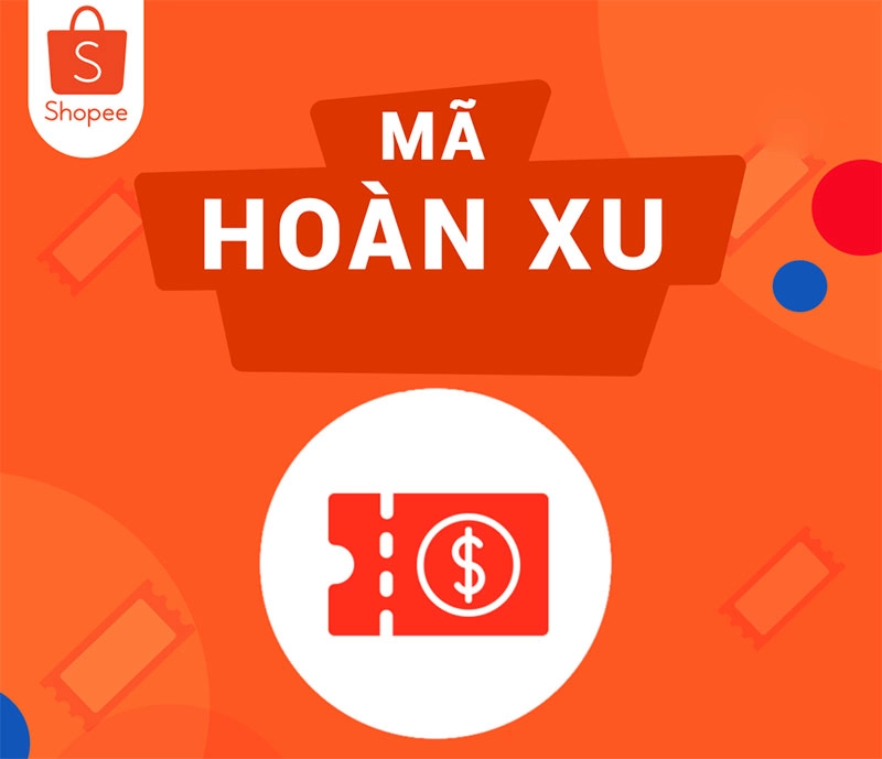 ma-hoan-xu-shopee-la-gi