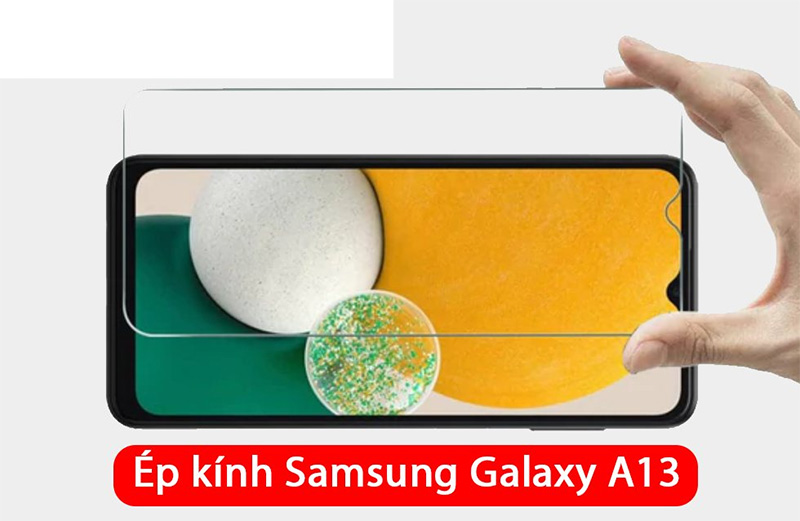 tai-sao-nen-ep-kinh-cho-samsung-galaxy-a13