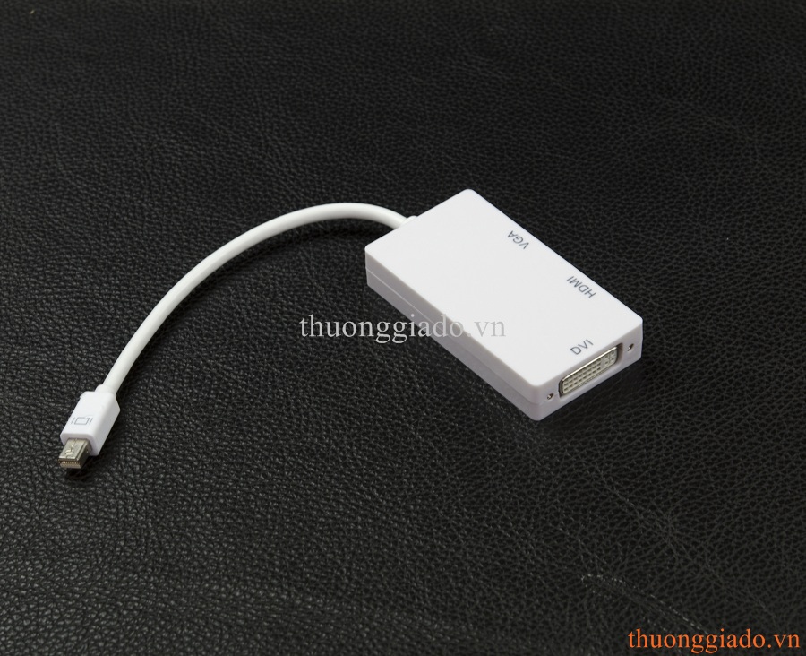 Cáp chuyển đổi từ Mini DisplayPort Sang HDMI,VGA,DVI