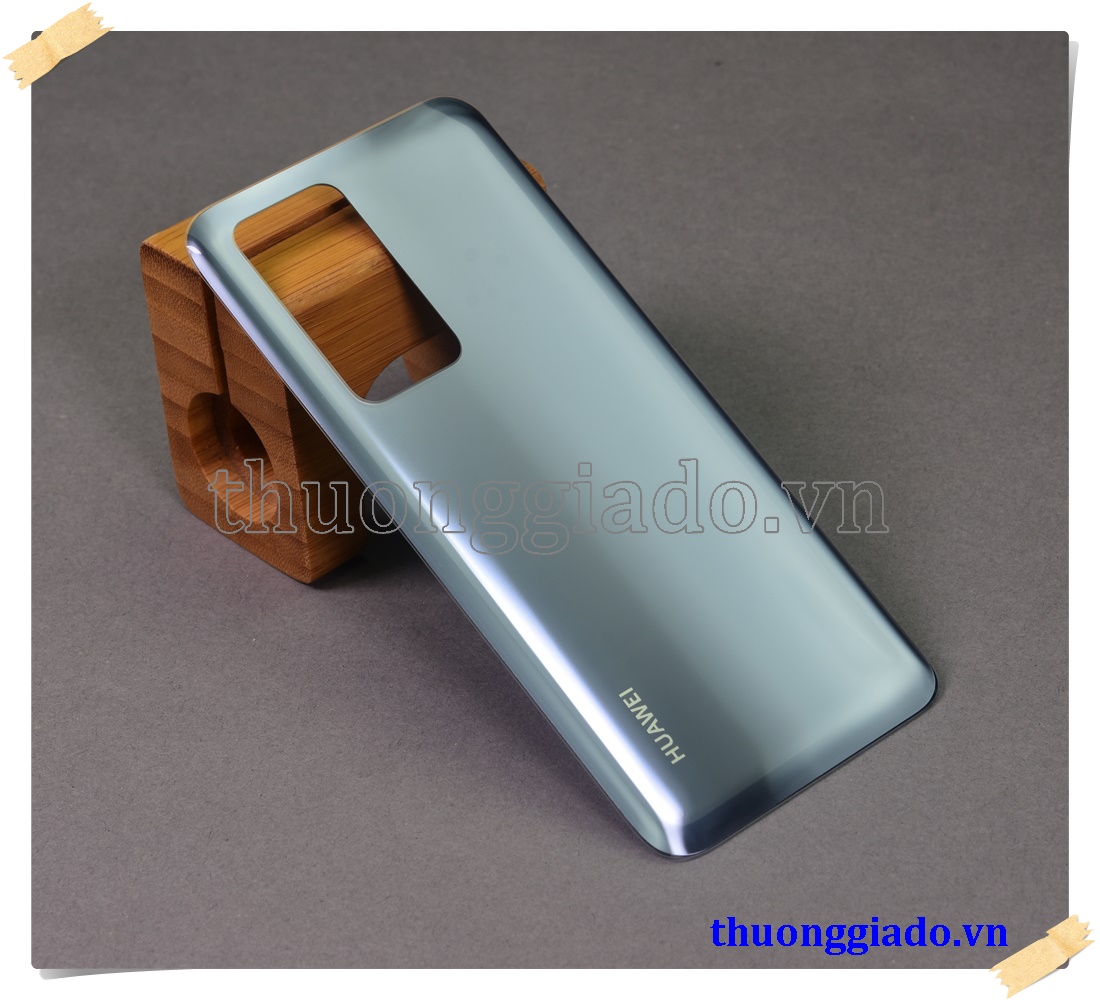 Thay kính lưng Huawei P40 Pro, thay nắp lưng, thay nắp đậy pin